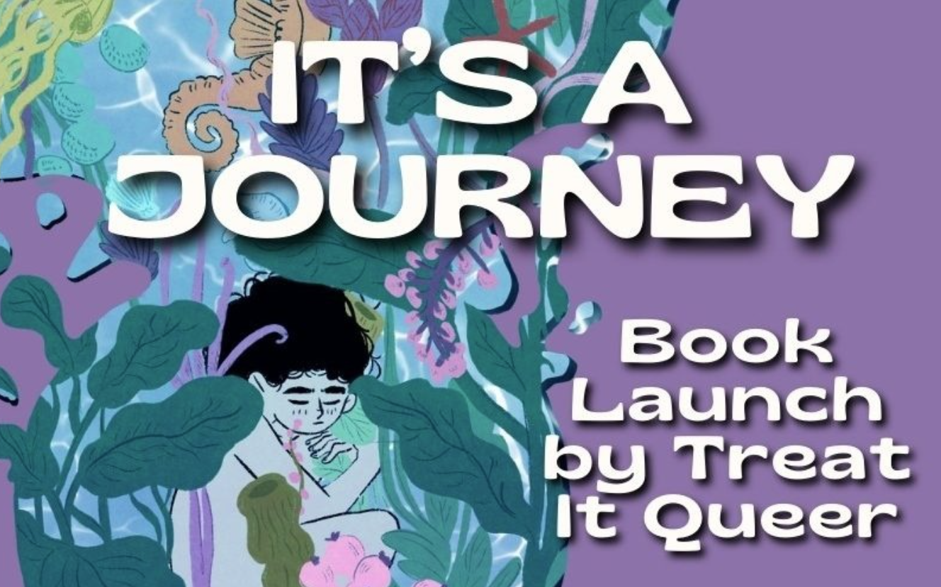 IT’S A JOURNEY! Book Launch by Treat It Queer